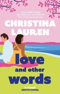 Christina Lauren - Love and Other Words, Häftad
