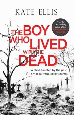 Kate Ellis - Boy Who Lived with the Dead, Häftad