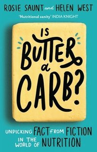 bokomslag Is Butter a Carb?