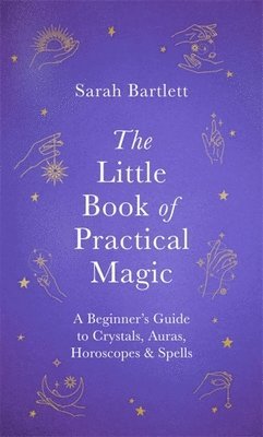 Sarah Bartlett - Little Book of Practical Magic, Inbunden