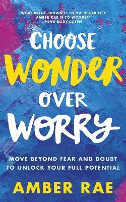 bokomslag Choose Wonder Over Worry