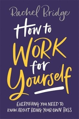 bokomslag How to Work for Yourself