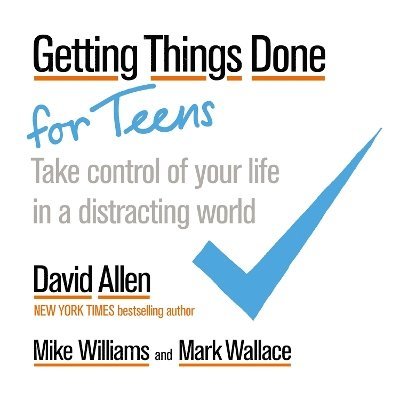 Getting Things Done for Teens 1