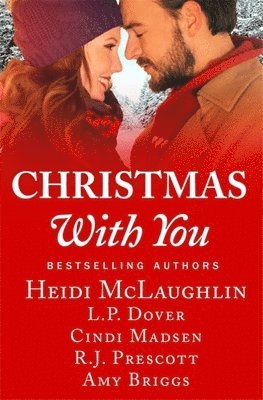 Heidi McLaughlin, L. P. Dover, Cindi Madsen, R. J. Prescott, Amy Briggs - Christmas With You, Häftad