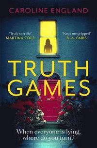 bokomslag Truth Games: the gripping, twisty, page-turning tale of one woman's secret past