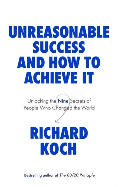 bokomslag Unreasonable Success and How to Achieve It