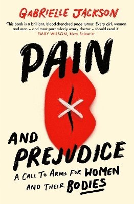 Gabrielle Jackson - Pain and Prejudice, Häftad