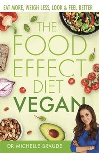 bokomslag The Food Effect Diet: Vegan