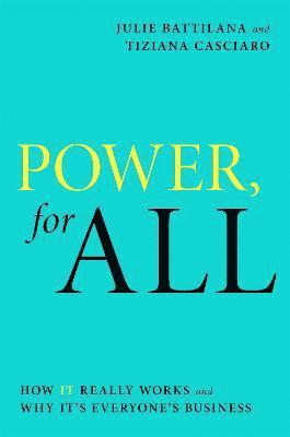 Julie Battilana, Tiziana Casciaro - Power, For All, Häftad
