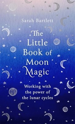 bokomslag The Little Book of Moon Magic