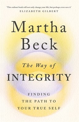 Martha Beck - Way of Integrity, Häftad