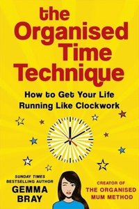 bokomslag The Organised Time Technique