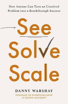 See, Solve, Scale 1