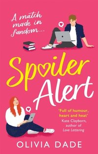 bokomslag Spoiler Alert: a delightfully fun romantic comedy