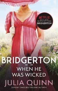 bokomslag Bridgerton: When He Was Wicked (Bridgertons Book 6)