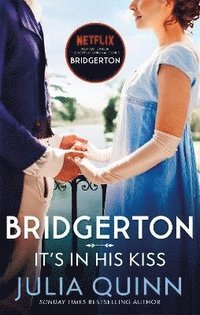 bokomslag Bridgerton: It's In His Kiss (Bridgertons Book 7)