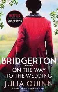 bokomslag Bridgerton: On The Way To The Wedding (Bridgertons Book 8)