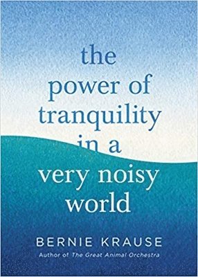 bokomslag Power of Tranquility in a Very Noisy World