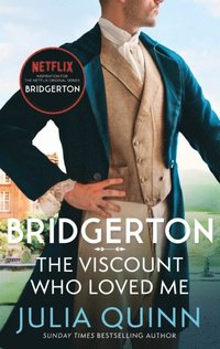 bokomslag Bridgerton: The Viscount Who Loved Me (Bridgertons Book 2)