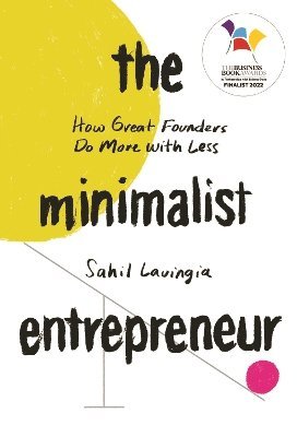 Sahil Lavingia - Minimalist Entrepreneur, Häftad