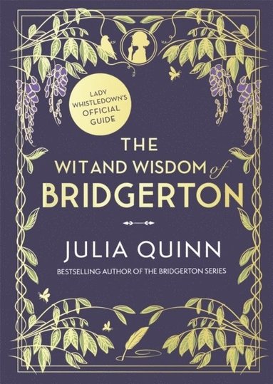 bokomslag The Wit and Wisdom of Bridgerton: Lady Whistledown's Official Guide