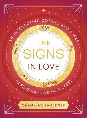 Carolyne Faulkner - Signs in Love, Inbunden
