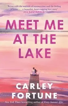 Carley Fortune - Meet Me at the Lake, Häftad