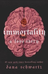 bokomslag Immortality: A Love Story