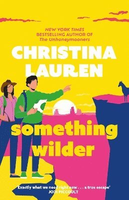 Christina Lauren - Something Wilder, Häftad