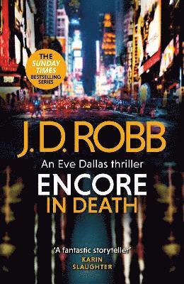 Encore in Death: An Eve Dallas thriller (In Death 56) 1