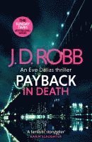 bokomslag Payback In Death: An Eve Dallas Thriller (In Death 57)