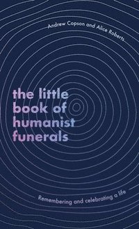 bokomslag The Little Book of Humanist Funerals