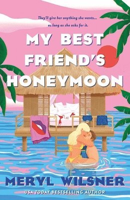 Meryl Wilsner - My Best Friend's Honeymoon, Häftad