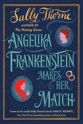 Sally Thorne - Angelika Frankenstein Makes Her Match, Inbunden