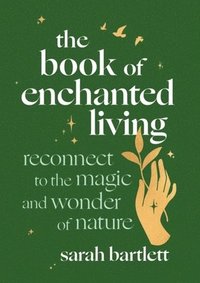 bokomslag The Book of Enchanted Living