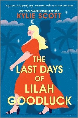 Kylie Scott - Last Days of Lilah Goodluck, Häftad