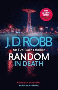 bokomslag Random in Death: An Eve Dallas thriller (In Death 58)