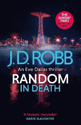 Random in Death: An Eve Dallas thriller (In Death 58)