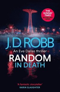 bokomslag Random In Death: An Eve Dallas Thriller (In Death 58)