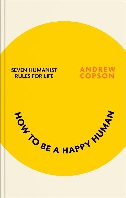 bokomslag How to be a Happy Human