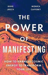 bokomslag The Power of Manifesting