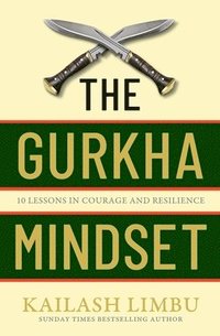 bokomslag The Gurkha Mindset