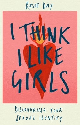 Rosie Day - I Think I Like Girls, Inbunden