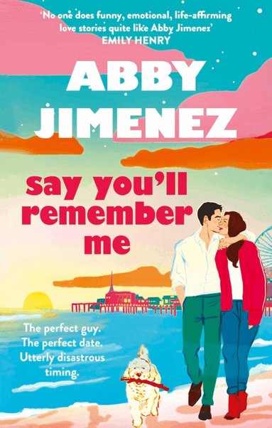 Abby Jimenez - Say You'll Remember Me, Häftad