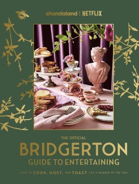 Emily Timberlake, Susan Vu - Official Bridgerton Guide to Entertaining: How to Cook, Host, and Toast Like a Member of the Ton, Inbunden
