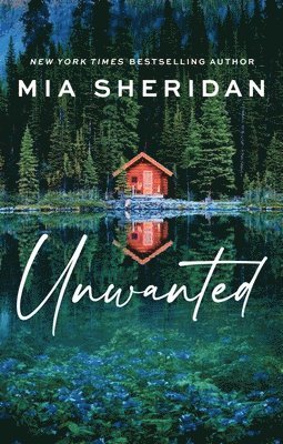Mia Sheridan - Unwanted, Häftad