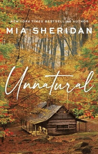 Mia Sheridan - Unnatural, Häftad