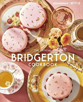 The Official Bridgerton Cookbook 1