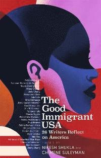 bokomslag The Good Immigrant USA