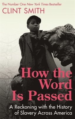 Clint Smith - How the Word Is Passed, Häftad